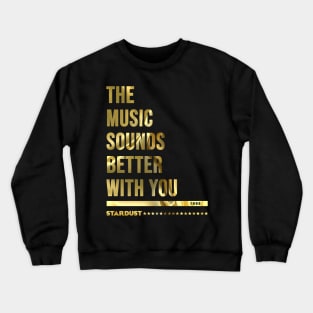 Stardust - house music from the 90s Crewneck Sweatshirt